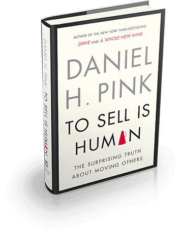 To Sell Is Human Daniel Pink