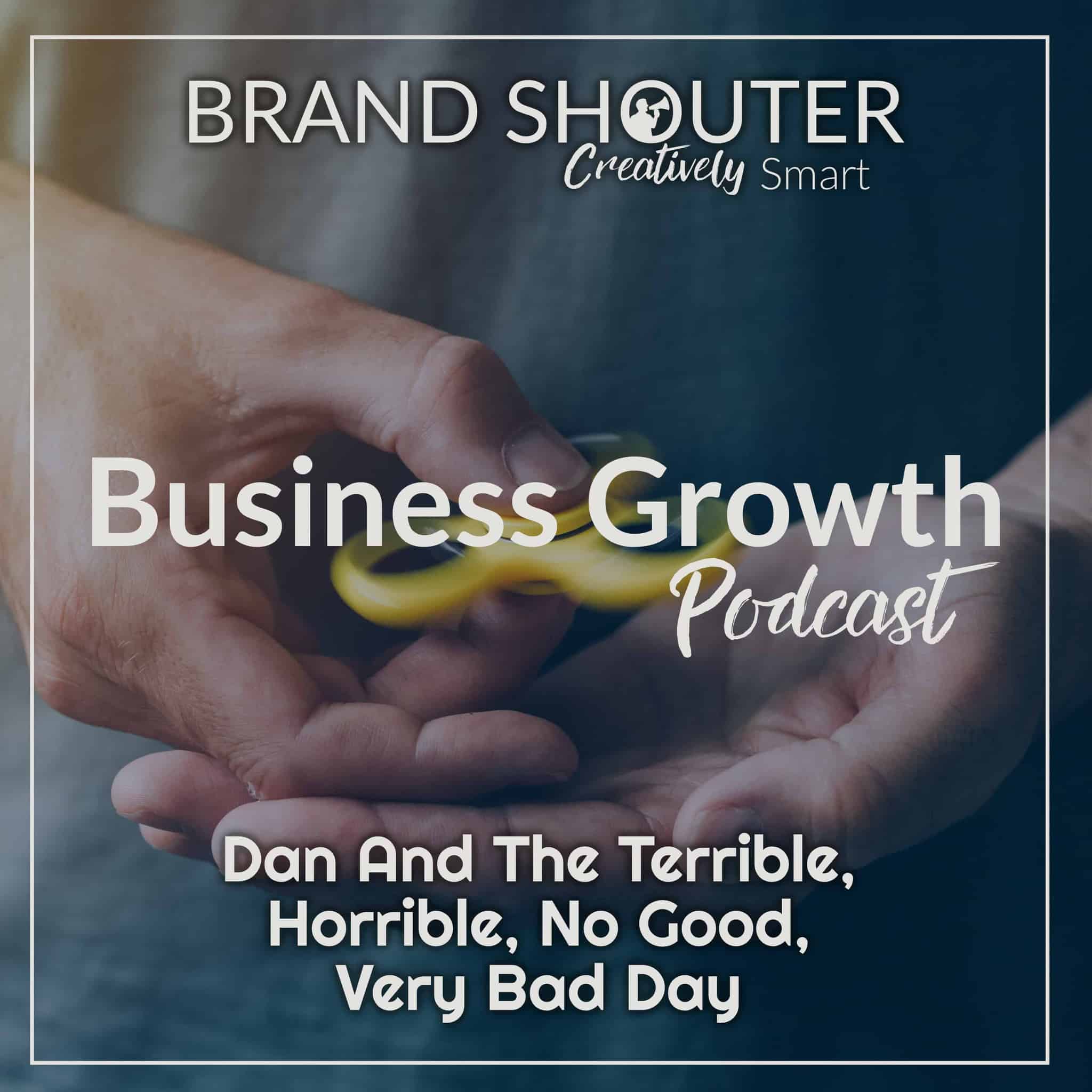 Dan And The Terrible, Horrible, No Good, Very Bad Day - Podcast Art